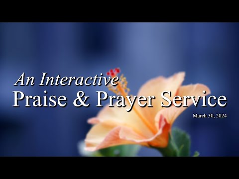 Praise/Prayer Mar 30, 2024