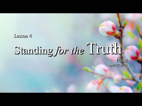 Lesson 4 | Standing for the Truth”