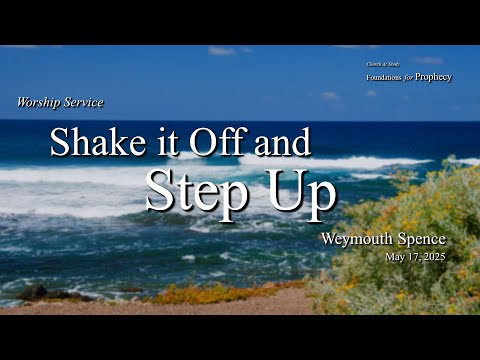 Worship May 17, 2025 | Shake it Off and Step Up
