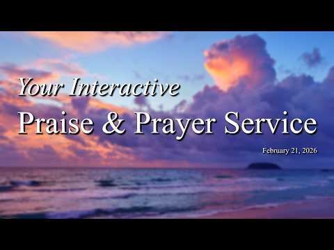 Praise/Prayer | Feb 21, 2026
