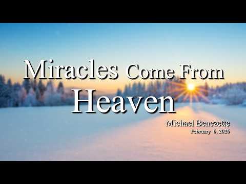 Vespers | Feb 6, 2026 | Miracles Come From Heaven