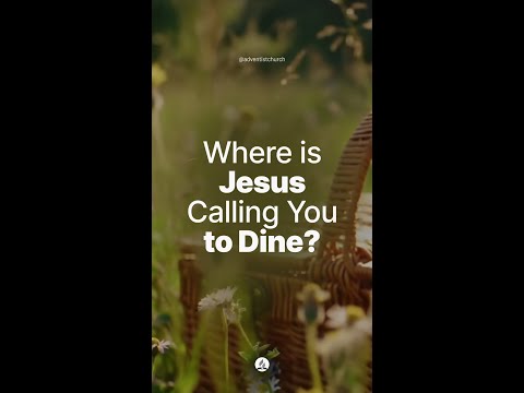 Where is Jesus Calling You to Dine?