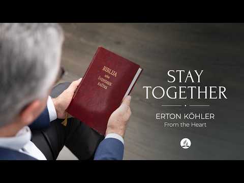 Stay Together – Pastor Erton Köhler