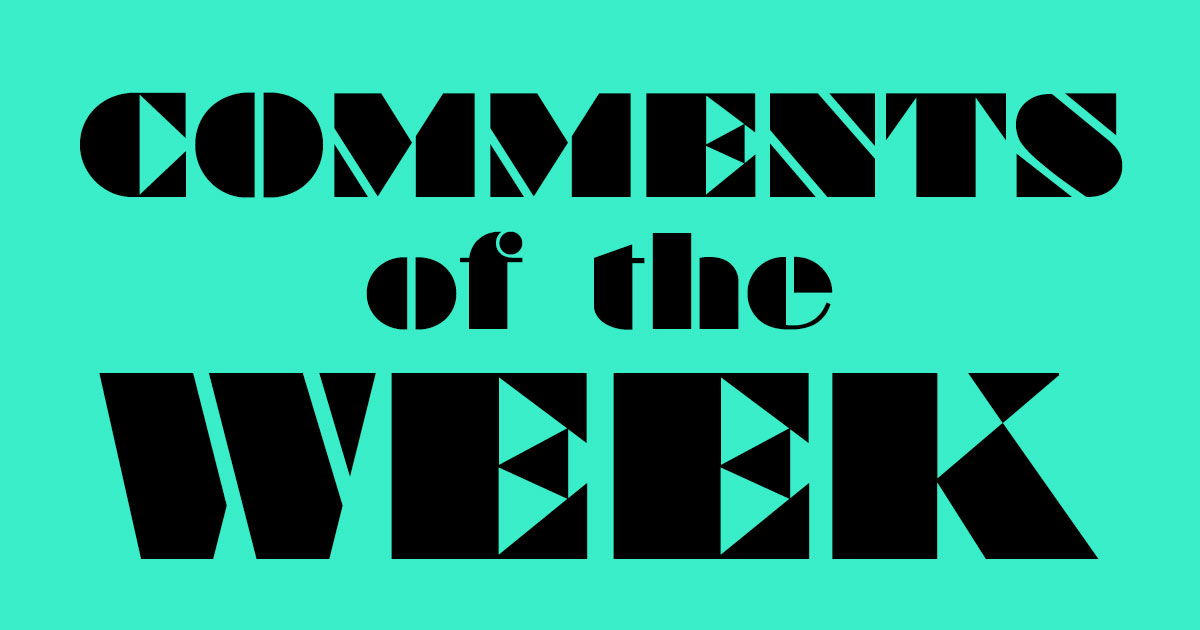 Comments of the Week June 23-28