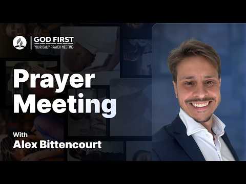 God First: Your Daily Prayer Meeting #1394