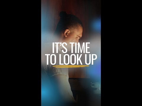 It’s Time to Look Up