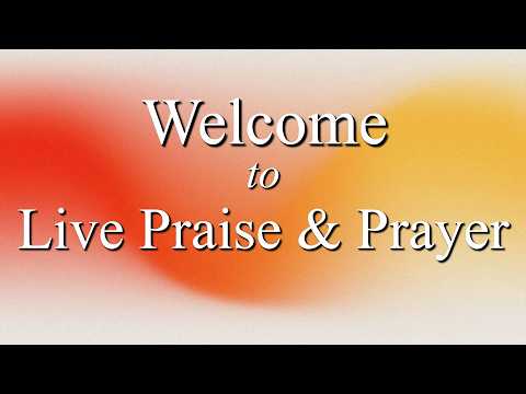 Praise/Prayer | June 20, 2026