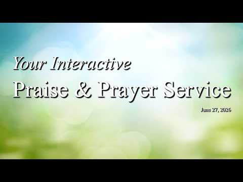 Praise/Prayer | June 27, 2026
