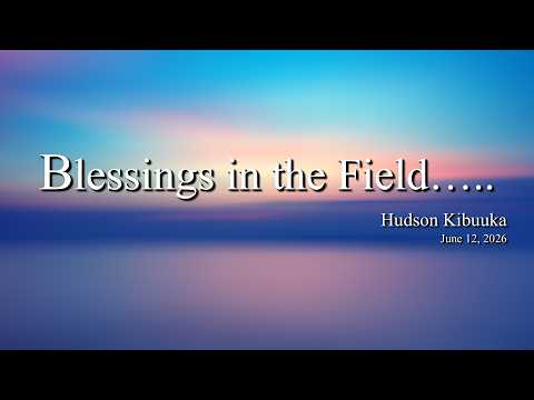 Vespers | June 12, 2026, | Blessings in the Field.&hellip;