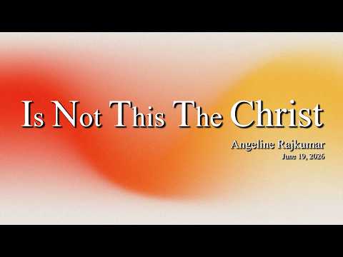 Vespers | June 19, 2026, | Is Not This The Christ