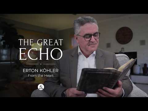 The Great Echo – Pastor Erton Köhler