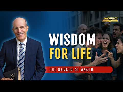 Wisdom for Life: The Danger of Anger | Amazing Fac&hellip;