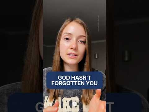 A Prayer for When You Feel Forgotten by God