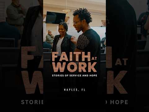 Faith at Work: Stories of Service and Hope: Naples