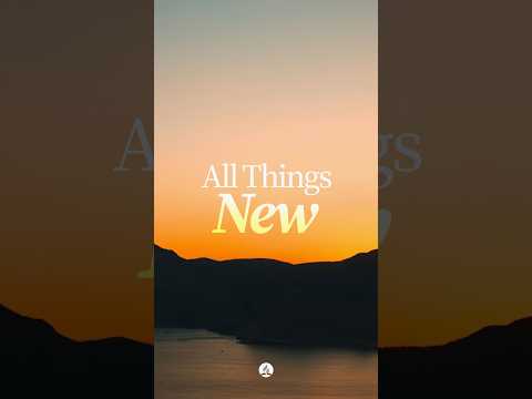 God will make all things new